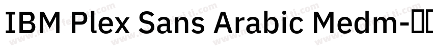 IBM Plex Sans Arabic Medm字体转换